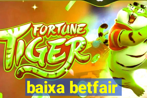 baixa betfair